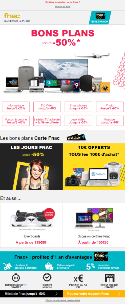 La Fnac joue sur l'attrait de sa promotion, tout en rapellant les possibilités d'upselling de sa carte Fnac+ Email marketing e-commerce de la Fnac : email promotionnel